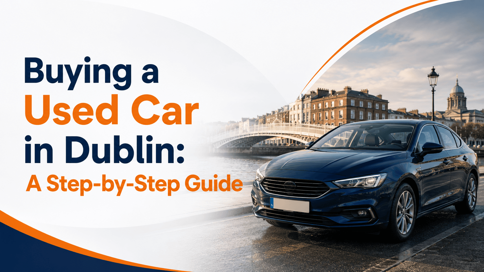 Buying a Used Car in Dublin: A Step-by-Step Guide